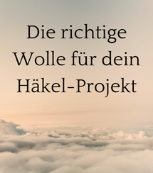Die richtige Wolle für dein Häkel-Projekt