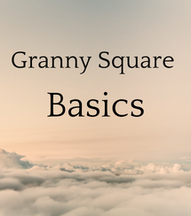 Granny Square Basics